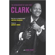 Clark: The Autobiography of Clark Terry 9780520287518