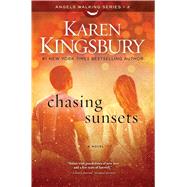Chasing Sunsets A Novel 9781451687521