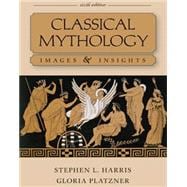 Classical Mythology: Images and Insights 9780073407524