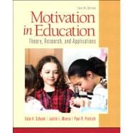 Motivation in Education Theory, Research, and Applications 9780133017526