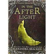 In the Afterlight (A Darkest Minds Novel) 9781423157526