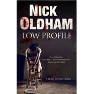 Low Profile: A Henry Christie Thriller 9780727897527
