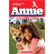 Annie: A True Family (Movie Tie-In) 9780545797528