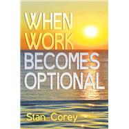 When Work Becomes Optional