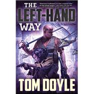The Left-Hand Way A Novel 9780765337528