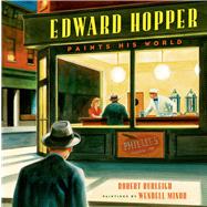 Edward Hopper Paints His World 9780805087529