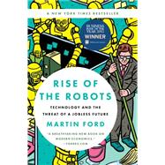 Rise of the Robots Technology and the Threat of a Jobless Future 9780465097531