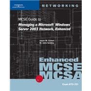 Mcse Guide To Managing A Microsoft Windows Server 2003 Network, Enhanced 9780619217532