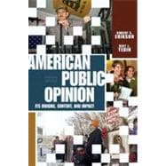 American Public Opinion : Its Origin, Contents, and Impact 9780321107534