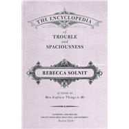 The Encyclopedia of Trouble and Spaciousness 9781595347534