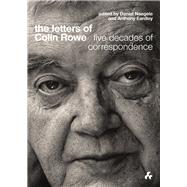 The Letters of Colin Rowe 9781908967534