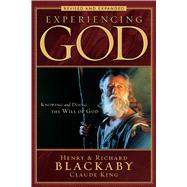 Experiencing God Knowing and Doing the Will of God, Revised and Expanded 9780805447538