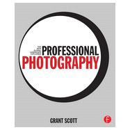 Professional Photography: The New Global Landscape Explained 9780415717540