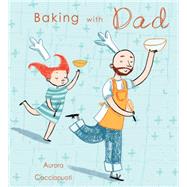 Baking With Dad 9781846437540