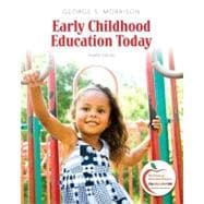 Early Childhood Education Today Plus NEW MyEducationLab with Pearson eText -- Access Card Package 9780133007541