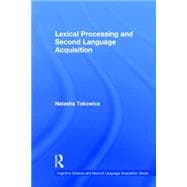 Lexical Processing and Second Language Acquisition 9780415877541