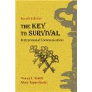 The Key to Survival: Interpersonal Communication 9781577667544