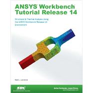 Ansys Workbench Tutorial Release 14 9781585037544