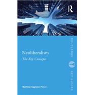 Neoliberalism: The Key Concepts 9780415837545