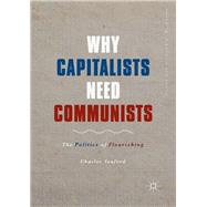 Why Capitalists Need Communists 9783319987545