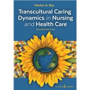 Transcultural Caring Dynamics in Nursing and Health Care 9780803677548