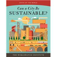 Can a City Be Sustainable? (State of the World) 9781610917551