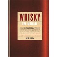 Whisky: The Manual 9781845337551