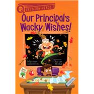Our Principal's Wacky Wishes! 9781534457553