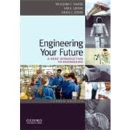 Engineering Your Future: A Brief Introduction to Engineering 9780199797554