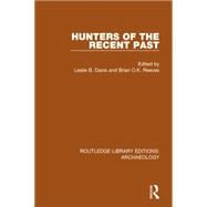 Hunters of the Recent Past 9781138817555