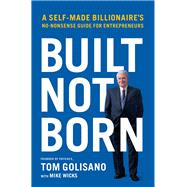 Built, Not Born 9781400217557