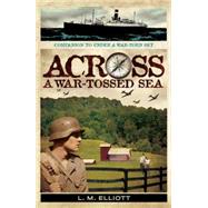 Across a War-Tossed Sea 9781423157557