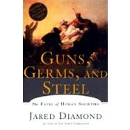 Guns, Germs, and Steel: The Fates of Human Societies 9780393317558