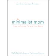 The Minimalist Mom 9781440597558