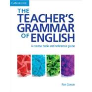 The Teacher's Grammar of English with Answers: A Course Book and Reference Guide 9780521007559