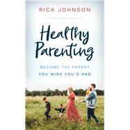 Healthy Parenting 9780800737559