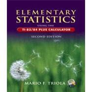 Elementary Statistics Using the TI-83/84 Plus Calculator plus MyMathLab/MyStatLab Student Access 9780321457561