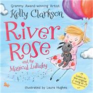 River Rose and the Magical Lullaby 9780062427564