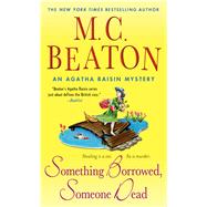 Something Borrowed, Someone Dead An Agatha Raisin Mystery 9781250047564
