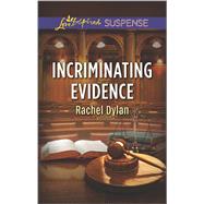 Incriminating Evidence 9780373447565