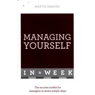 Managing Yourself in a Week 9781473607569