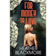 For Money or Love 9781626397569