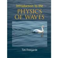Introduction to the Physics of Waves 9780521197571