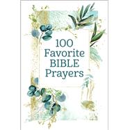 100 Favorite Bible Prayers 9781400217571