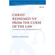Christ Redeemed Us from the Curse of the Law 9780567657572