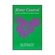 Motor Control : Theory and Practical Applications 9780683077575