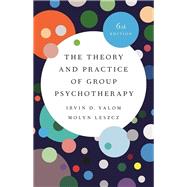 The Theory and Practice of Group Psychotherapy 9781541617575