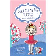 Clementine Rose and the Ballet Break-in 9781742757575