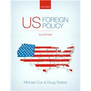 US Foreign Policy 3e 9780198707578