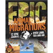 Epic!: Animal Migrations 9780750287579